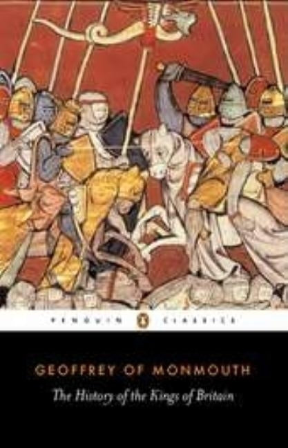 Paperback of The History of the Kings of Britain by Penguin Group, featuring a classic book cover with historical illustrations.