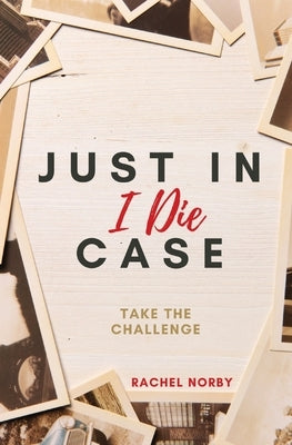 Just in Case I Die Paperback Rachel Norby