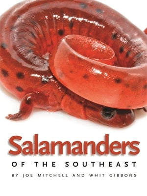 Salamanders of the Southeast Paperback University of Georgia Press