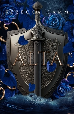 Alta: A Valmenessian Novella Paperback Rebecca Camm
