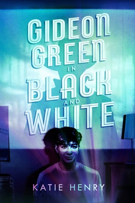 Gideon Green in Black and White Paperback Katherine Tegen Books