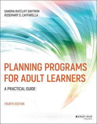 Planning Programs for Adult Learners: A Practical Guide Paperback Jossey-Bass