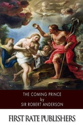 The Coming Prince Paperback Createspace Independent Publishing Platform