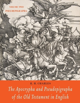 The Apocrypha and Pseudepigrapha of the Old Testament in English: Volume Two: Pseudepigrapha Paperback Martino Fine Books