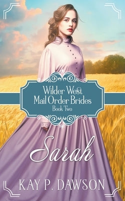 Sarah: Historical Christian Mail Order Bride Paperback Ckn Christian Publishing
