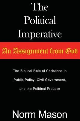 The Political Imperative: An Assignment from God Paperback NM Associates, Inc.