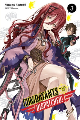 Combatants Will Be Dispatched!, Vol. 3 (Light Novel) Paperback Yen on