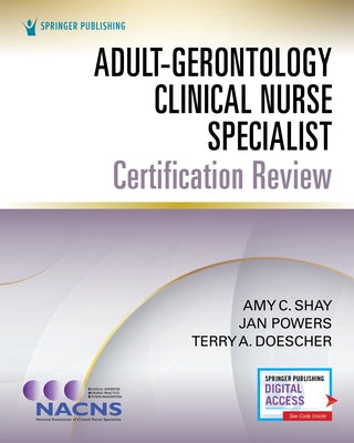 Adult-Gerontology Clinical Nurse Specialist Certification Review Paperback Springer Publishing Company