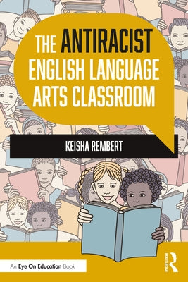The Antiracist English Language Arts Classroom Paperback Routledge