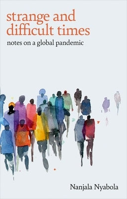 Strange and Difficult Times: Notes on a Global Pandemic Paperback Hurst & Co.