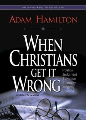 When Christians Get It Wrong Paperback Abingdon Press