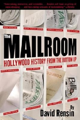 The Mailroom: Hollywood History from the Bottom Up Paperback Ballantine Books