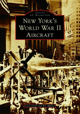 Paperback book titled "New York's World War II Aircraft" by Arcadia Publishing, featuring vintage aircraft images on the cover.