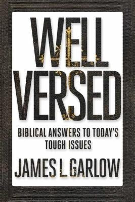 Well Versed: Biblical Answers to Today's Tough Issues Paperback Salem Books