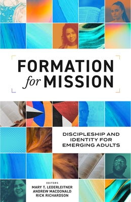Formation for Mission: Discipleship and Identity for Emerging Adults Paperback Lexham Press