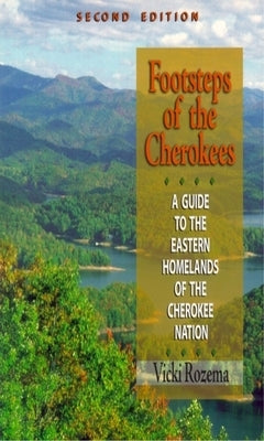 Footsteps of the Cherokees: A Guide to the Eastern Homelands of the Cherokee Nation Paperback Blair
