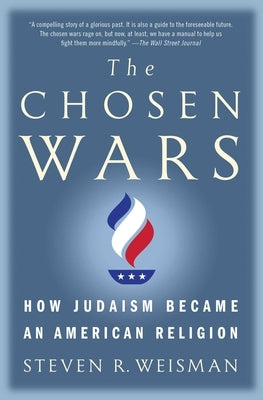 The Chosen Wars: How Judaism Became an American Religion Paperback Simon & Schuster