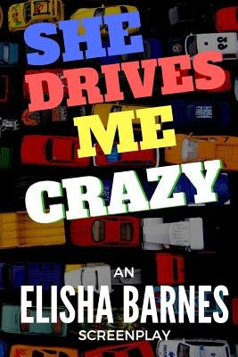 She Drives Me Crazy Paperback Createspace Independent Publishing Platform