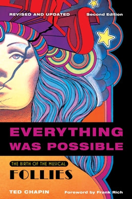 Everything Was Possible: The Birth of the Musical Follies Paperback Applause Books