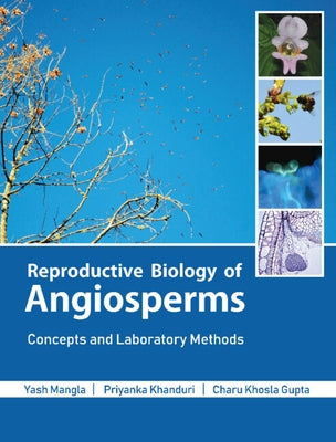 Reproductive Biology of Angiosperms: Concepts and Laboratory Methods Paperback Cambridge University Press