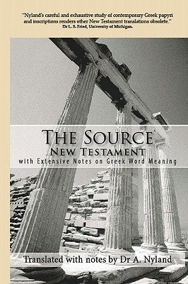 The Source New Testament With Extensive Notes On Greek Word Meaning Paperback Smith & Stirling Publishing