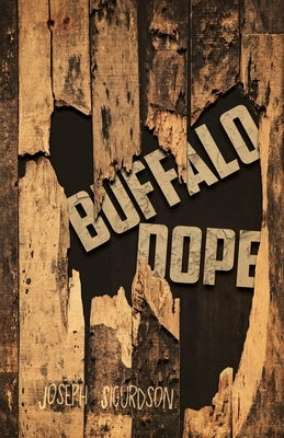 Paperback of Buffalo Dope by Thirty West Publishing House featuring the book cover with bold typography and artwork.
