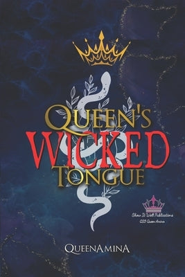 Queen's WICKED Tongue Paperback Independently Published
