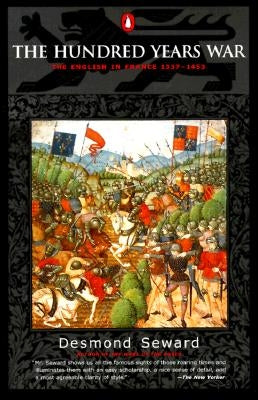 The Hundred Years War: The English in France 1337-1453 Paperback Penguin Books