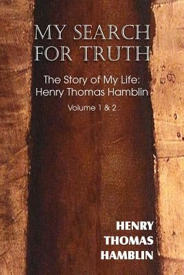 My Search for Truth by Hamblin, Harry Thomas