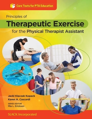 Principles of Therapeutic Exercise for the Physical Therapist Assistant Paperback Slack