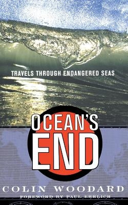 Ocean's End: Travels Through Endangered Seas Paperback Basic Books