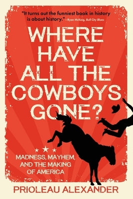 Where Have All the Cowboys Gone? Paperback Cooper River Books