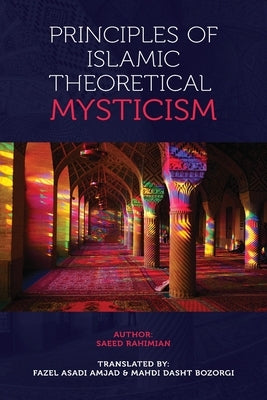 Principles of Islamic Theoretical Mysticism Paperback Miu Press