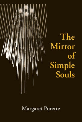 The Mirror of Simple Souls Paperback University of Notre Dame Press