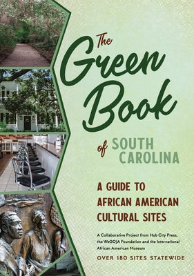 Paperback travel guide titled "The Green Book of South Carolina" by Hub City Press, featuring African American cultural sites.