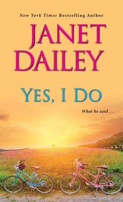 Yes, I Do by Dailey, Janet