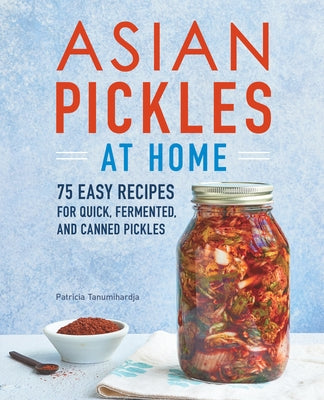 Paperback book titled "Asian Pickles at Home" by Rockridge Press, featuring colorful Asian pickle jars on the cover.