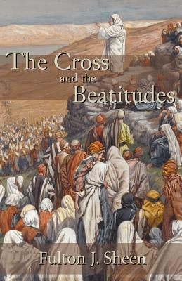 The Cross and the Beatitudes Paperback Angelico Press