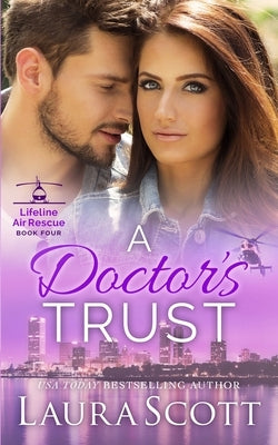 A Doctor's Trust: A Sweet Emotional Medical Romance Paperback Laura Iding