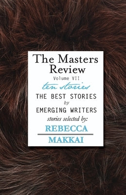 The Masters Review - Vol VII Paperback Discover New Art LLC