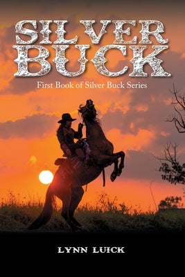Silver Buck: First Book of Silver Buck Series Paperback Bookside Press