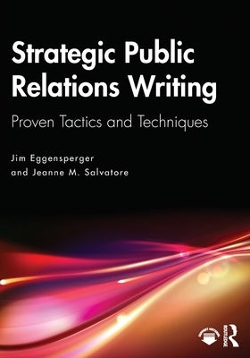 Strategic Public Relations Writing: Proven Tactics and Techniques Paperback Routledge