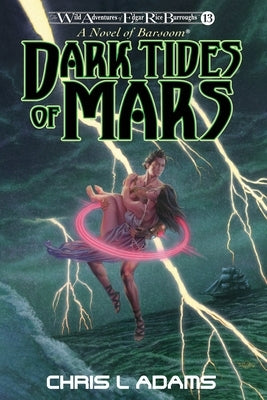 Dark Tides of Mars: A Novel of Barsoom (The Wild Adventures of Edgar Rice Burroughs, Book 13) Paperback Edgar Rice Burroughs, Inc.