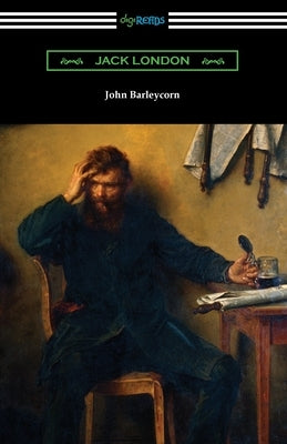 John Barleycorn Paperback Digireads.com