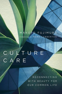 Cover of Culture Care: Reconnecting with Beauty for Our Common Life by IVP Books, featuring a serene landscape and thoughtful design elements.