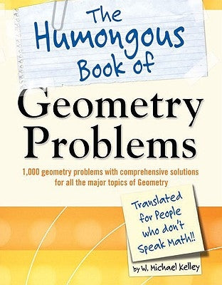 The Humongous Book of Geometry Problems Paperback Alpha Books