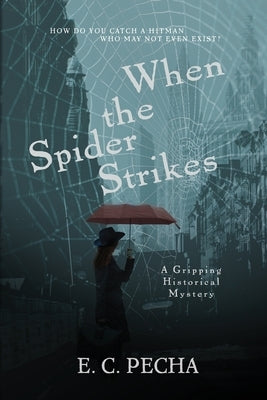 When the Spider Strikes: A Gripping Historical Mystery Paperback Ivanhoe Publishing