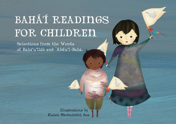 Bahá'í Readings for Children: Selections from the Words of Bahá'u'lláh and 'Abdu'l-Bahá Board Book Baha'i Publishing