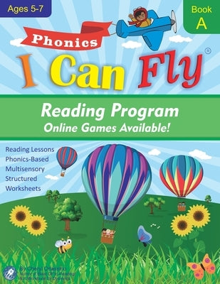 I Can Fly Reading Program with Online Games, Book A: Orton-Gillingham Based Reading Lessons for Young Students Who Struggle with Reading and May Have Paperback Blast Off to Learning Press