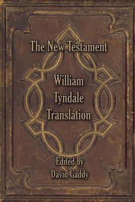 The William Tyndale New Testament Paperback Lulu.com